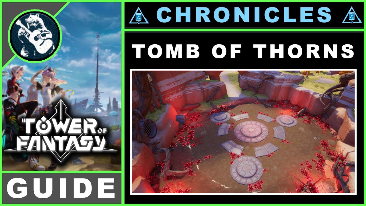 Tomb of Thorns | Travel Log Locations | Tower of Fantasy Chronicles