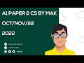 A1 | Paper 2 | CS by MAK oct/nov/22 2022 9618 #MAK #CS