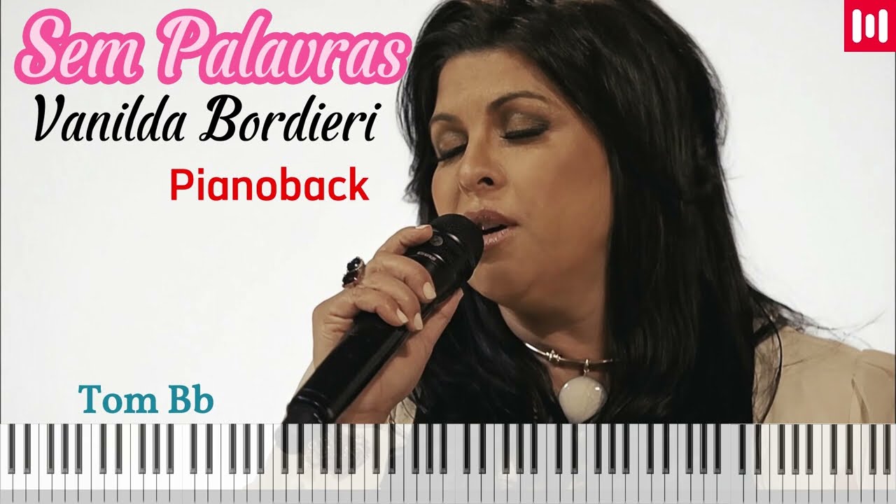 Sem Palavras - Vanilda Bordieri PLAYBACK PIANO Tom Bb LEGENDADO