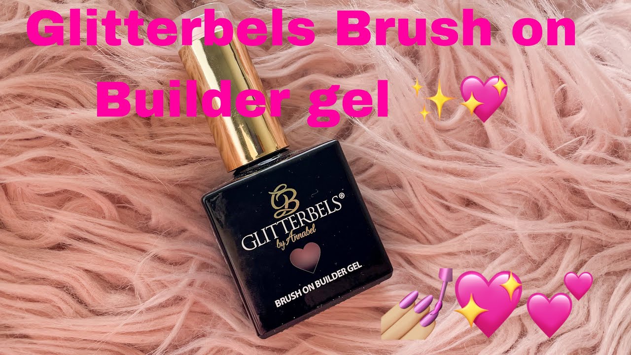 Glitterbels Brush on Builder application 💅🏼💖✨💕 