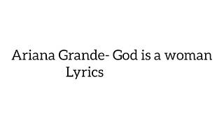 Ariana Grande- God is a woman ( lyrics & pictures)