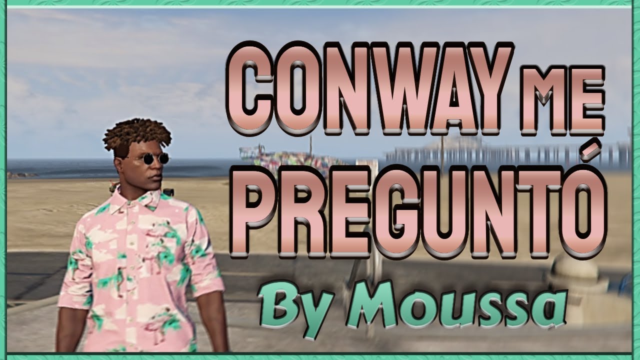 CONWAY ME PREGUNTÓ - MOUSSA (VIDEOCLIP OFICIAL)