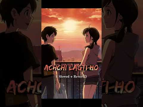 Achchi Lagti Ho