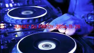 JUMAT DJ FREDY 2014-11-28 | HBD JURAGAN KERBAU ABU RJM