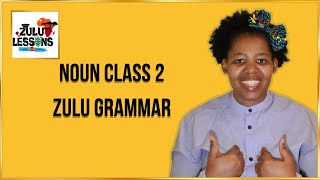 Isizulu Noun Classes Class 2 Um- Umu- Imi- People Things Concords Learn Isizulu Grammar