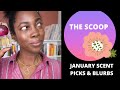 The Scoop - January Scent Picks & Blurbs