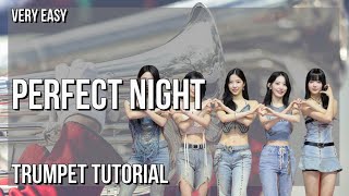 SUPER EASY: How to play Perfect Night  by Le Sserafim on Trumpet (Tutorial)