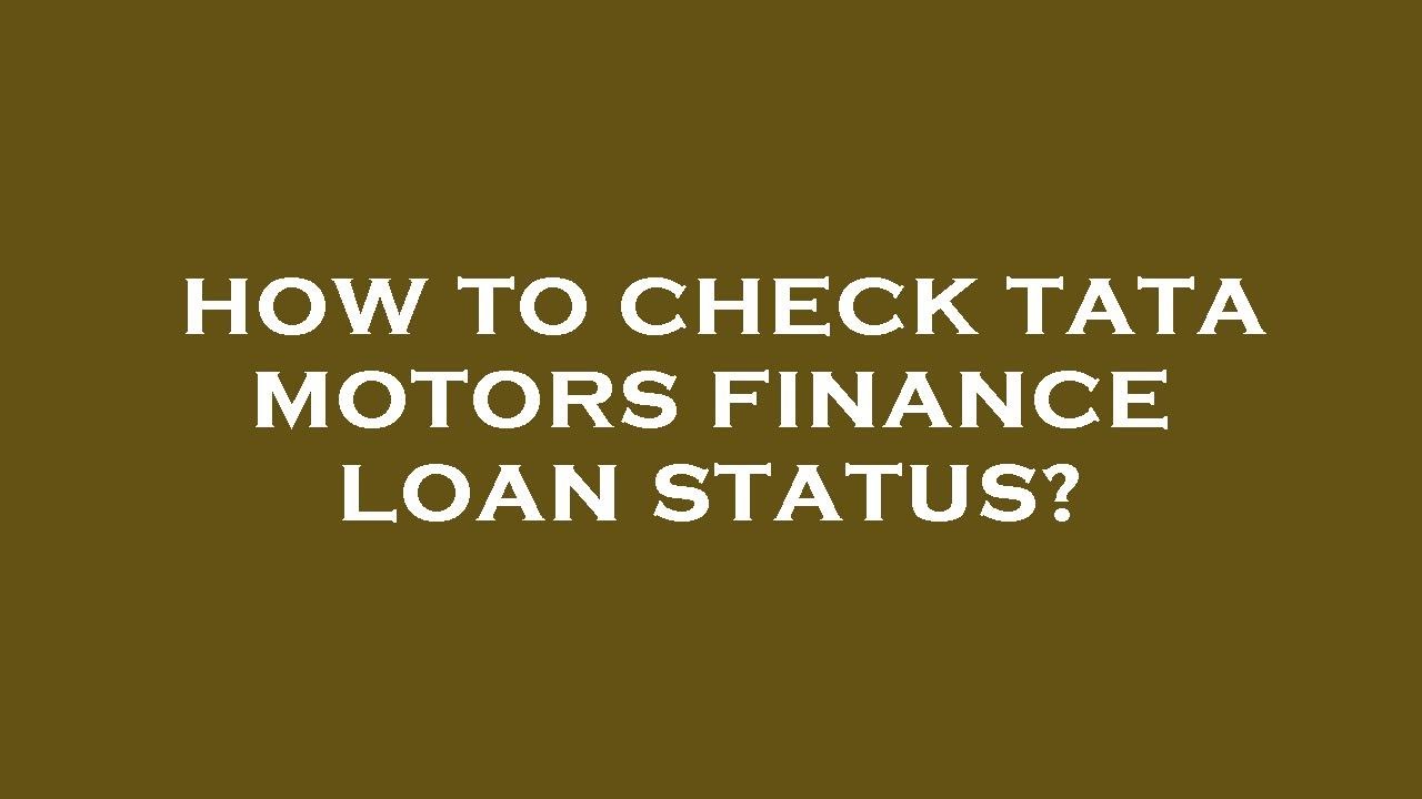 How to check tata motors finance loan status? YouTube