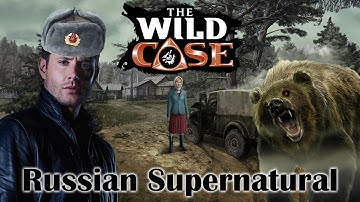 The Wild Case - Russian Supernatural