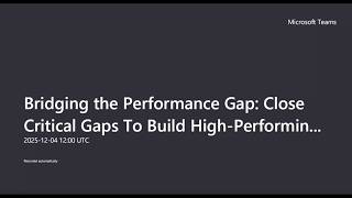 Bridging the Performance Gap: Close Critical Gaps To Build High Performing Teams