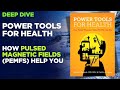 Pulse Magnetic Fields Explained: Power Tools for Health & PEMF Healing Secrets