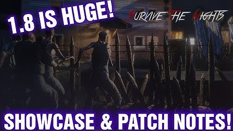 SURVIVE THE NIGHTS 1.8 Is The Biggest Update Yet Showcase & Patch Notes !!