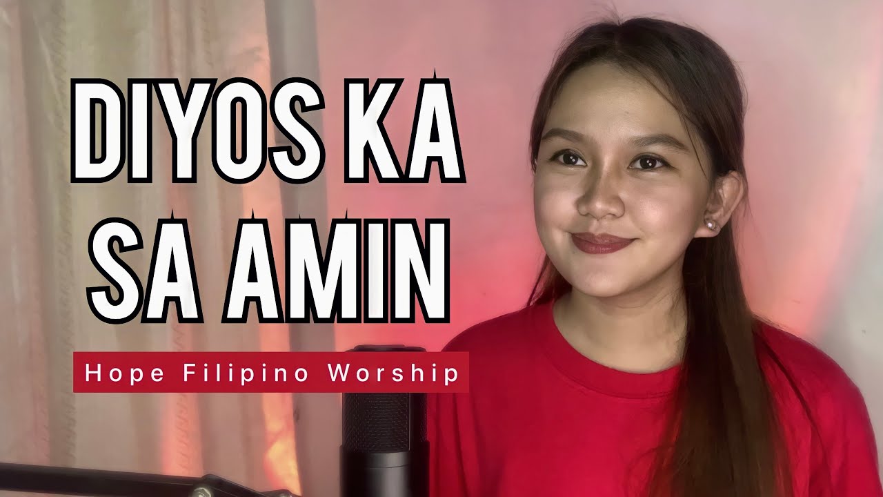 DIYOS KA SA AMIN (Cover) | Hope Filipino Worship