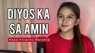 Miniatura de vídeo de "DIYOS KA SA AMIN (Cover) | Hope Filipino Worship"