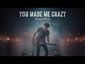 You Made Me Crazy - EverHits
