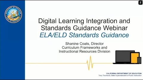 Digital Learning Integration & Standards Guidance Webinar: ELA/ELD, August 2021