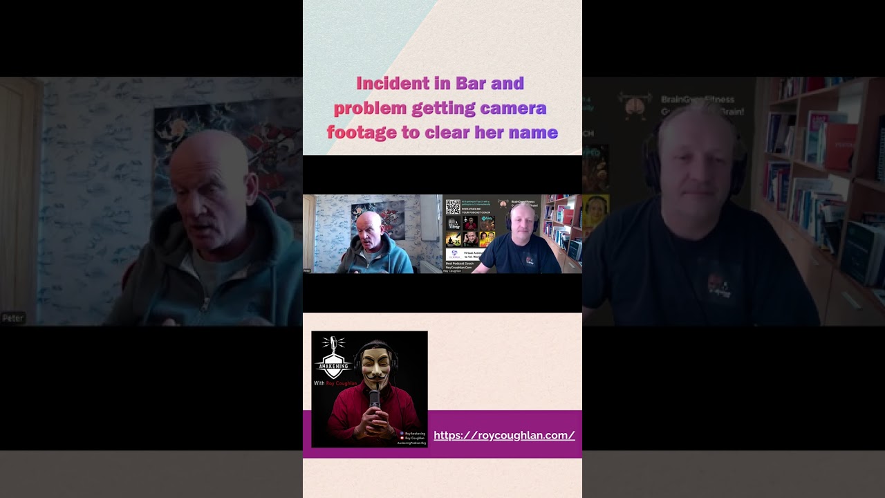 Incident in Bar and problem getting camera footage to clear her name Incident in Bar and problem getting camera footage to clear her name