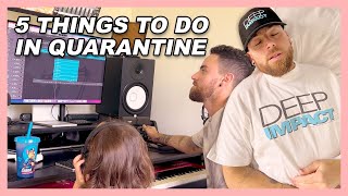 5 Things to Do in Quarantine - The Alvarados