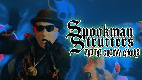Spookman Strutters & The Groovy Ghouls "Spooky Time of Year"  Music Video