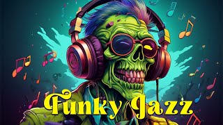  Funky Jazz Groove  Energetic U0026 Upbeat Jazz Instrumental For A Cool Vibe 