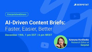 AI-Driven Content Briefs: Faster, Easier, Better