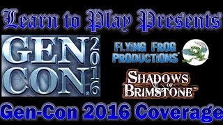 Learn to Play Presents: Gen Con 2016 coverage:  Interview with Jason Hill about Shadows of Brimstone