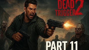 Dead Trigger 2 Part 11 | Insane Zombie Shooting Challenge 🔥 | Driven Gamer Suraj