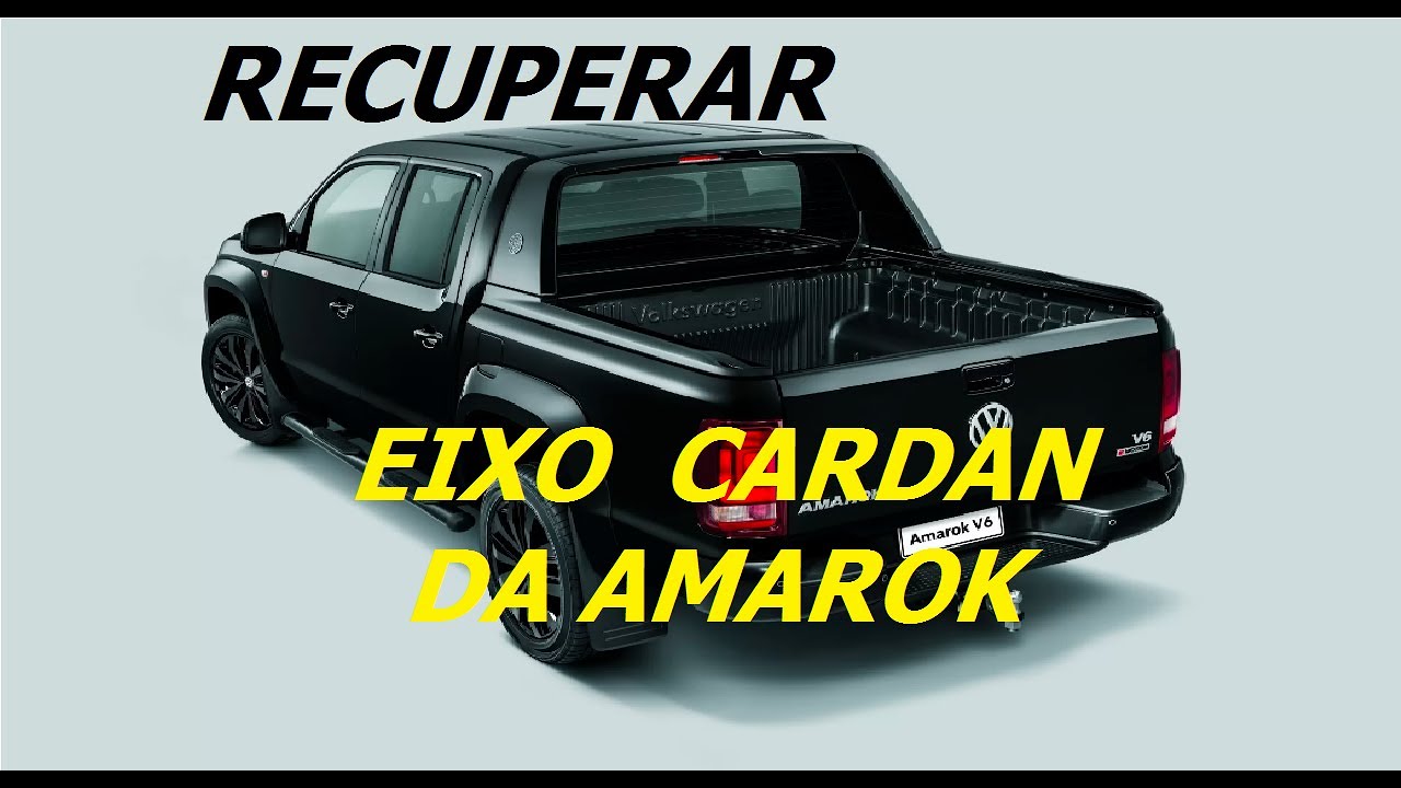 RECUPERAR EIXO CARDAN DA AMAROK