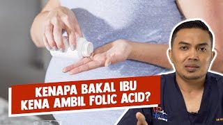 Kenapa Bakal Ibu Kena Ambil Folic Acid?