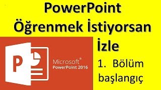 PowerPoint Dersleri 1-Başlangıç (anlatımlı)