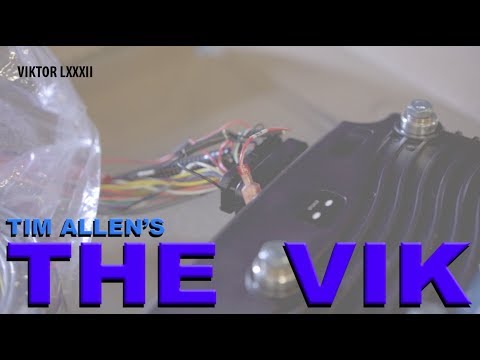 The Vik - A Tim(e) Allen Build - (part Lxxxii)
