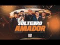 Marcos & Belutti, @GrupoKamisa10  - Solteiro Amador (Marcos & Belutti 15 Anos)