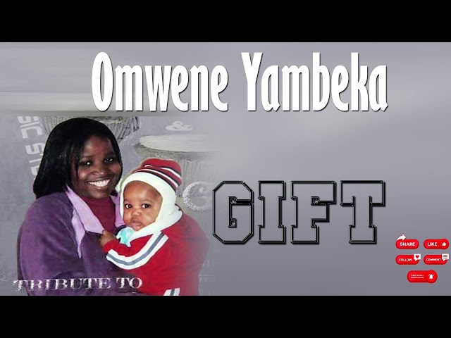 Gift - Omwene Yambeka class=