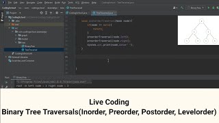 Live Coding: Binary Tree Traversals(Inorder,Preorder,Postorder,Levelorder) |Data Structures And Algo