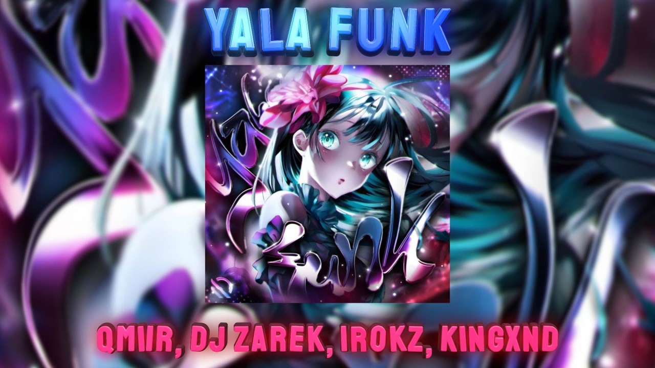 QMIIR,DJ Zarek,Irokz,KINGXND ~ YALA FUNK