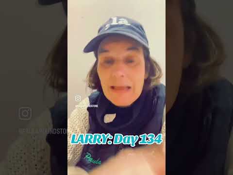LARRY - DAY 134