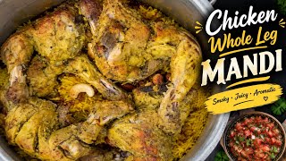 Chicken Whole Leg Mandi Recipe | Smoky & Juicy Chicken Mandi | Restaurant Style Mandi