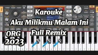 Aku Milikmu Malam Inikarouke Remix Org 2023agus638