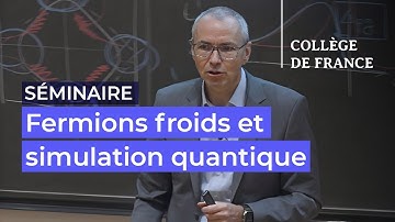 Fermions froids et simulation quantique (9) - Antoine Georges (2024-2025)