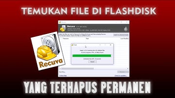 Cara Menemukan Kembali File Terhapus Dengan Recuva
