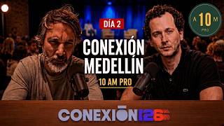 En Vivo: Dia 2 - 10AMPRO en Conexión Summit Medellin 2026