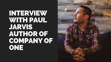 Interview with Paul Jarvis author of Company of One
