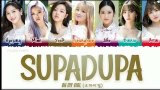 OH MY GIRL(오마이걸) - 'SUPADUPA' (천천히 해봐) Lyrics [Color Coded_Han_Rom_Eng]