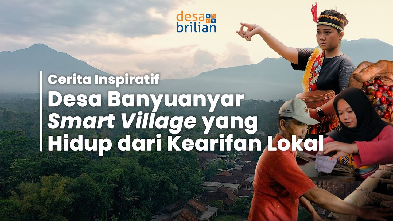 Cerita Inspiratif - Desa Banyuanyar Smart Village yang Hidup dari Kearifan Lokal