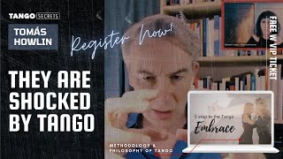 Ultimate Tango Wisdom presents Tango Secrets, Tomás Howlin - they are shocked by Tango