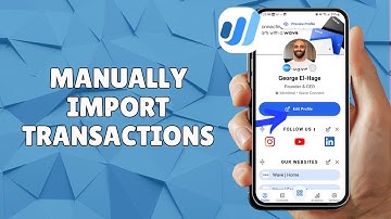 HOW TO MANUALLY IMPORT TRANSACTIONS IN WAVE