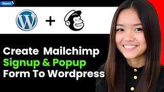 How to Create a Mailchimp Signup and Popup Form to Wordpress 2026 (Step By Step)