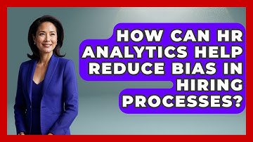 How Can HR Analytics Help Reduce Bias in Hiring Processes? | Legal And HR SaaS Stack News