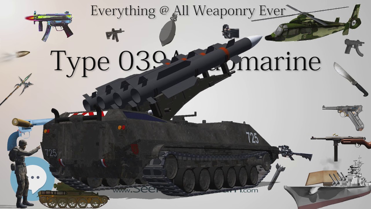 Type 039A submarine (Everything WEAPONRY & MORE)💬⚔️🏹📡🤺🌎😜✅