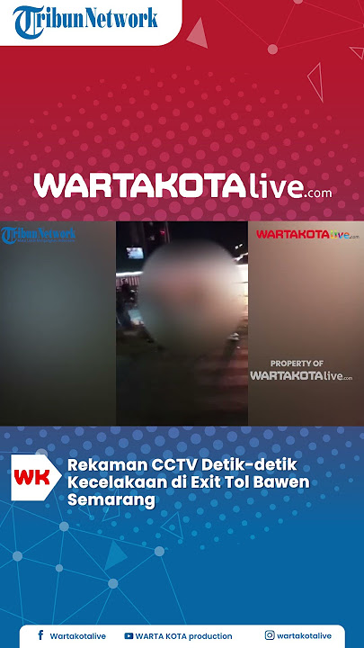 Rekaman CCTV Detik-detik Kecelakaan di Exit Tol Bawen Semarang